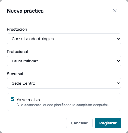 Formulario Nueva práctica con prestación, profesional, sucursal y la opción Ya se realizó